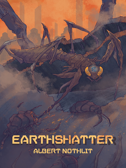 Title details for Earthshatter by Albert Nothlit - Available